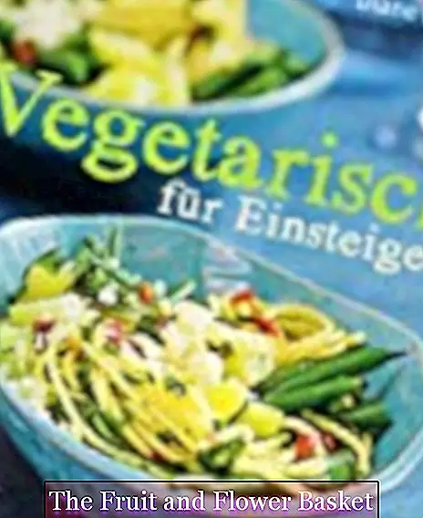 Vegetarian for beginners: Everyday cuisine fresh, fast and versatile - with weekly planner and Austa?